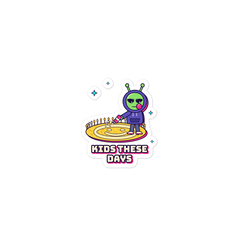 Kids These Days Sticker