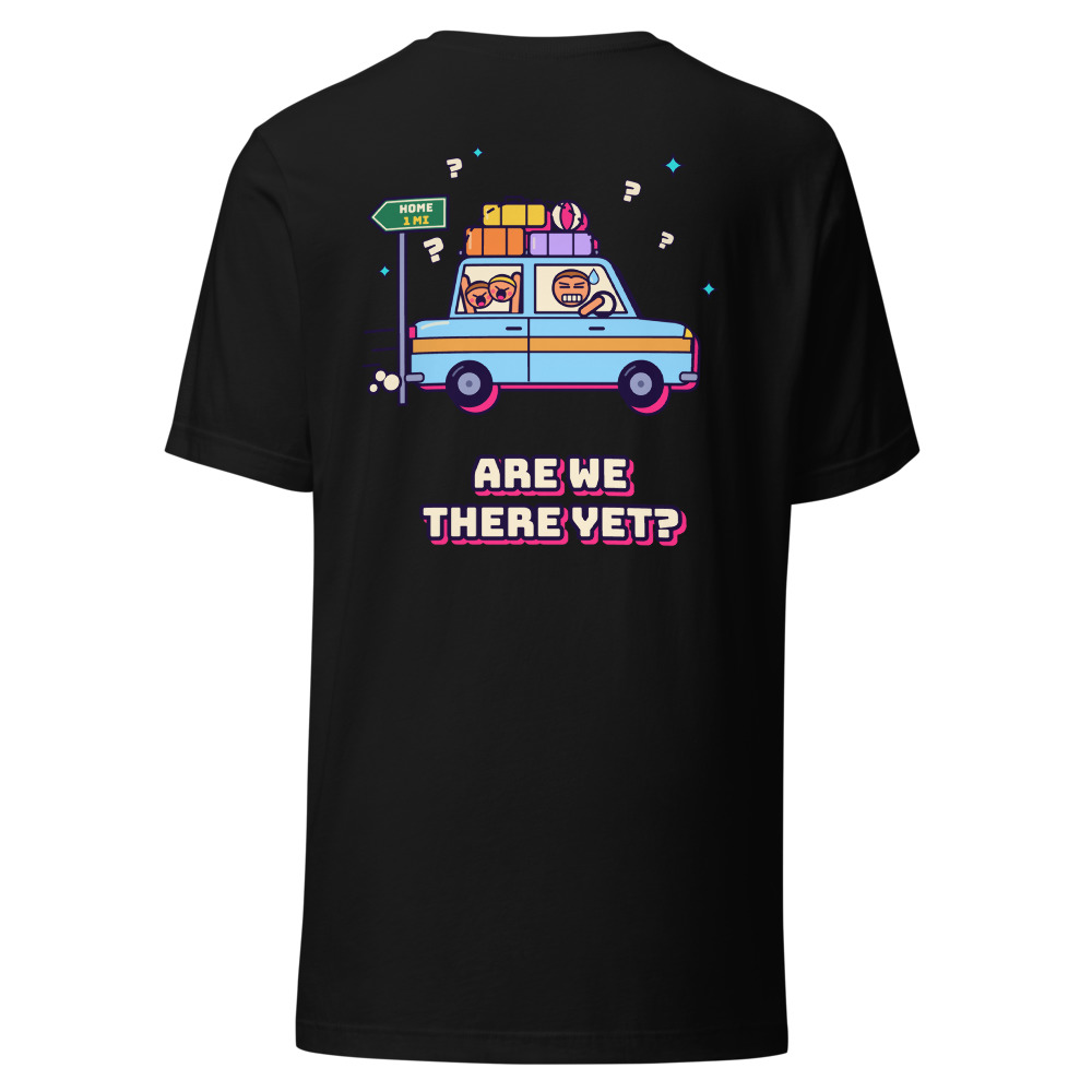 Are We There Yet? (Back Print)