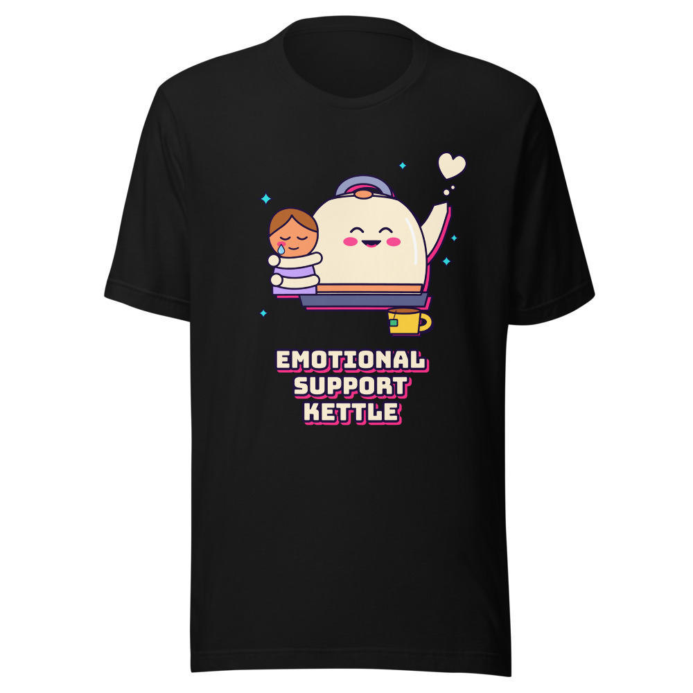 Emotional Support Kettle
