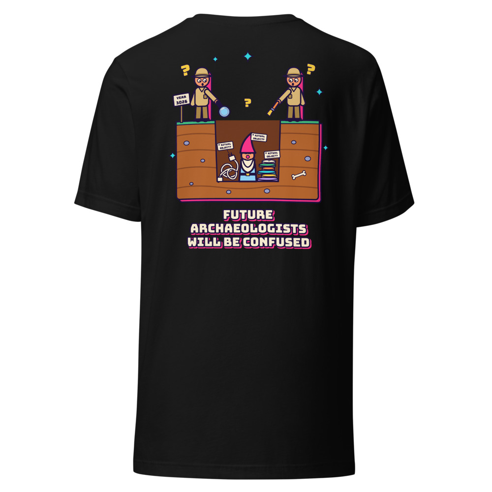 Future Archaeologists Baffled Tee (Back Print)