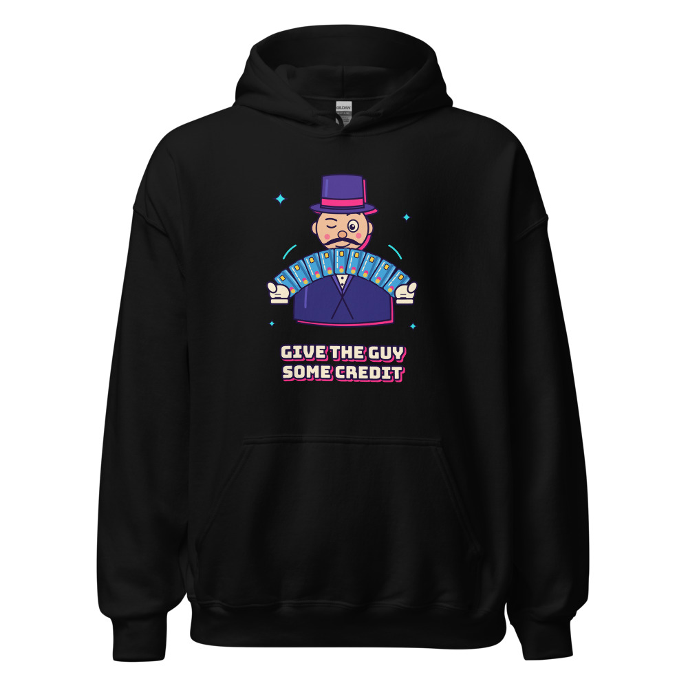 Give the Guy Some Credit Hoodie