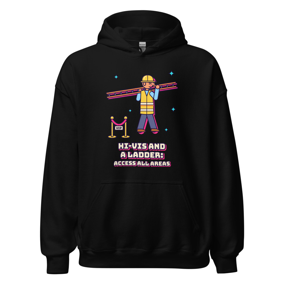 Hi-Vis and a Ladder All Access Pass Hoodie