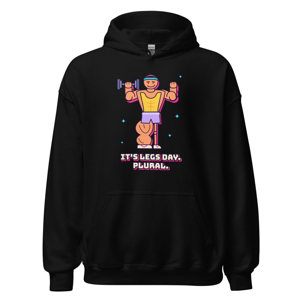 It's Called Legs Day, Plural Hoodie
