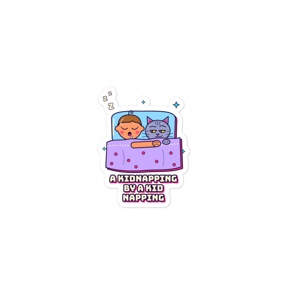 A Kidnapping by a Kid Napping Sticker