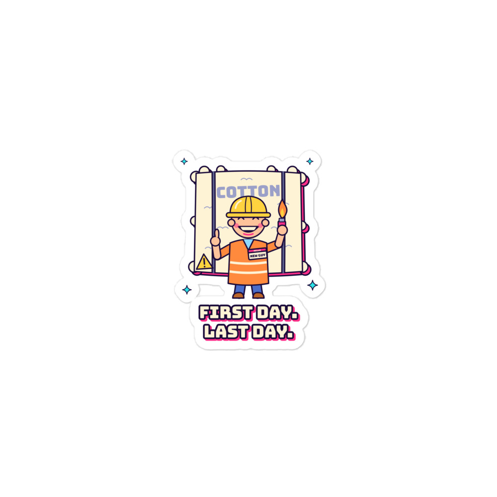 First Day, Last Day Sticker