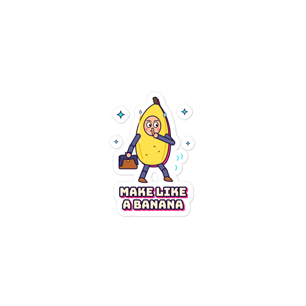 Make Like a Banana Sticker