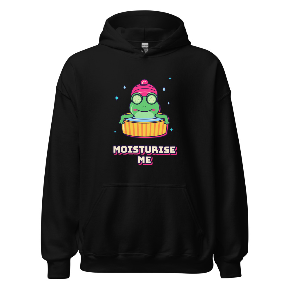 Moisturise Me Hoodie