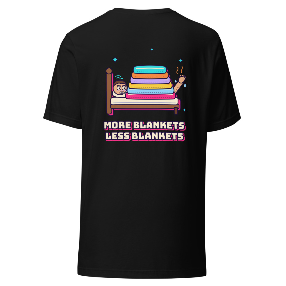 More Blankets, Less Blankets (Back Print)