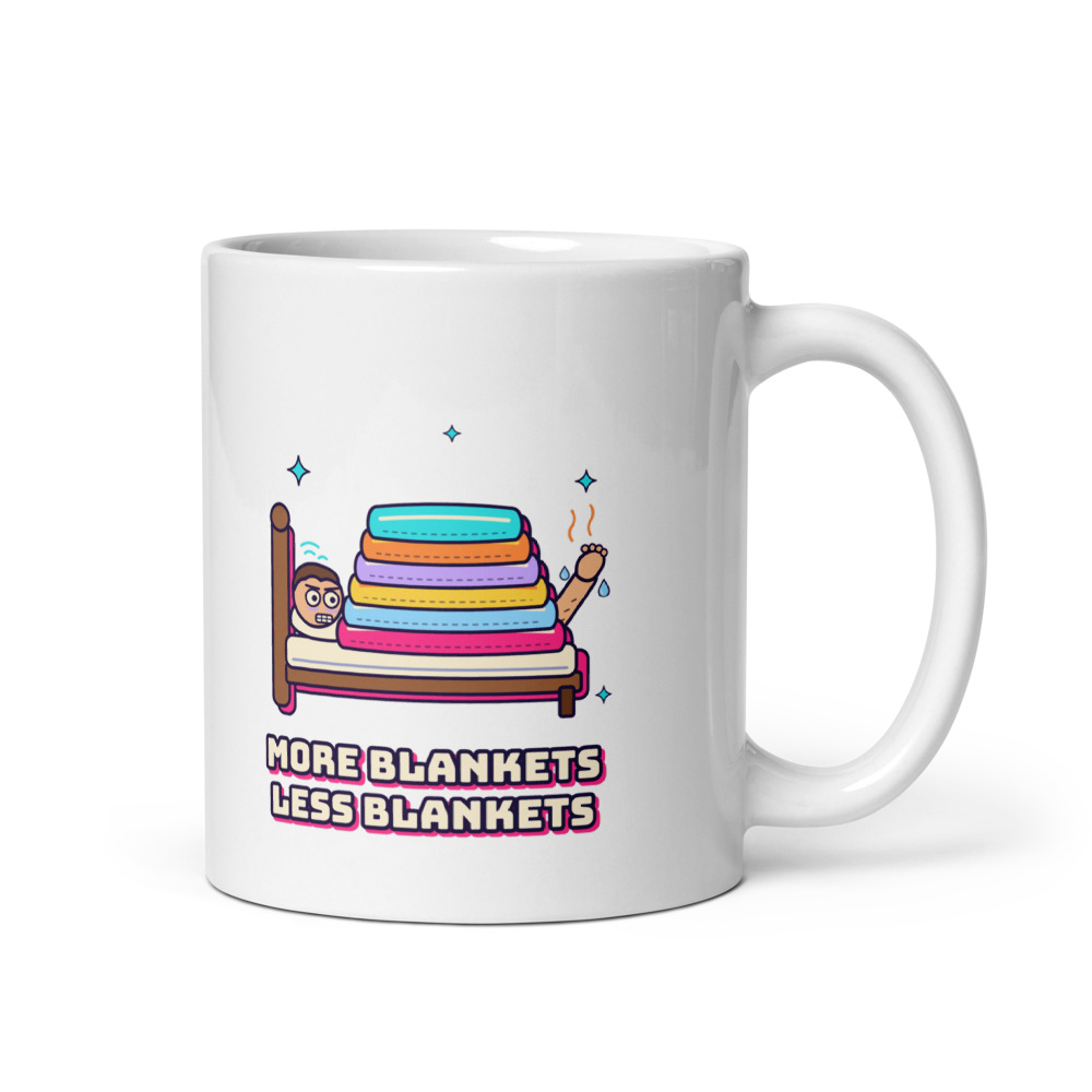 More Blankets, Less Blankets Mug