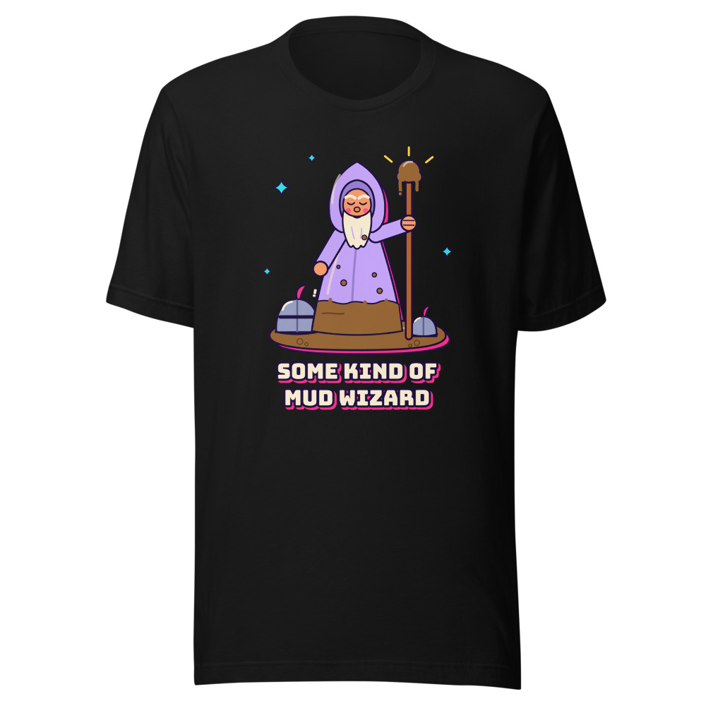 Some Kind of Mud Wizard