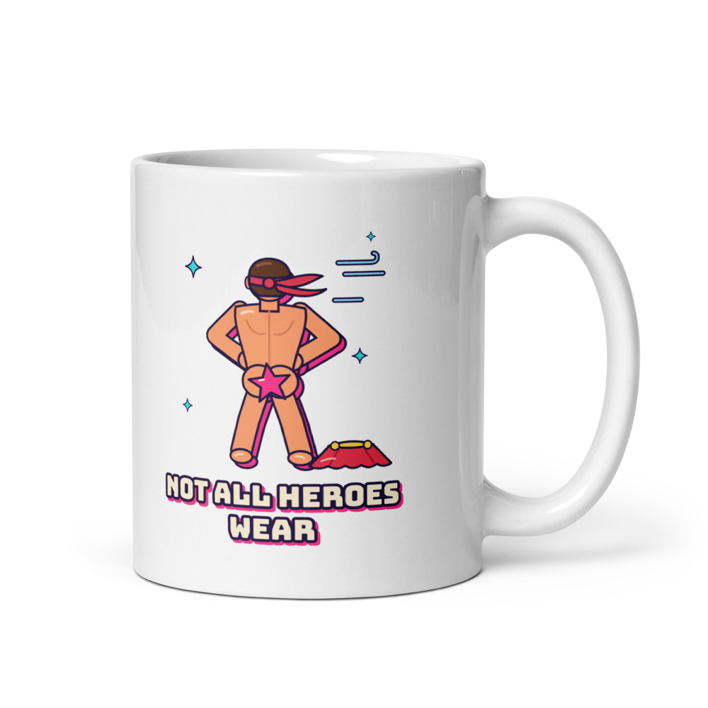 Not All Heroes Wear Mug