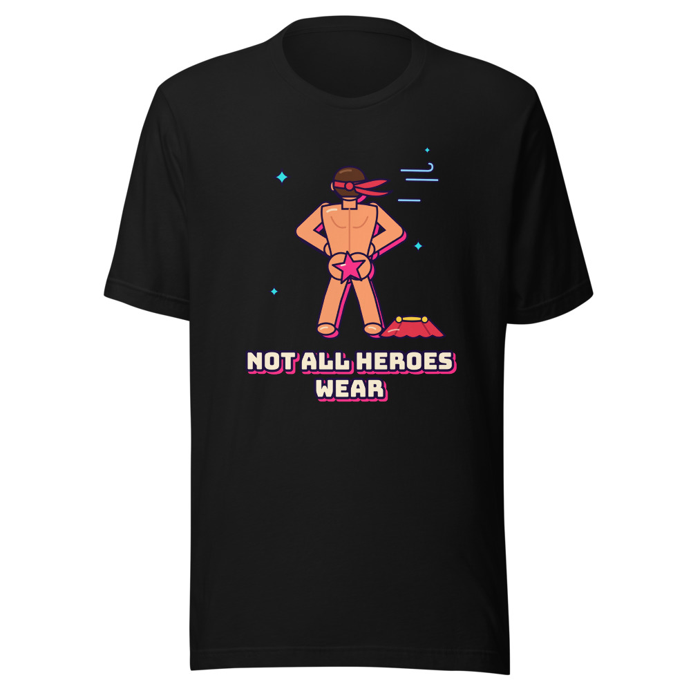 Not All Heroes Wear