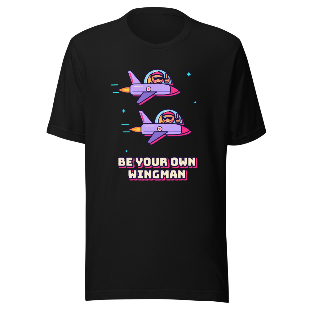 Be Your Own Wingman