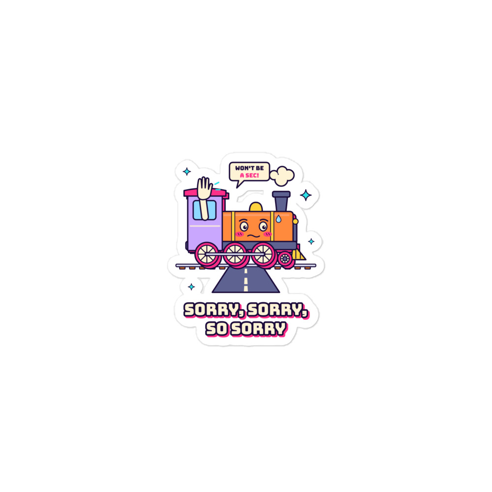 Sorry, Sorry, So Sorry Sticker