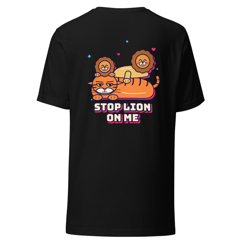 Stop Lion on Me (Back Print)