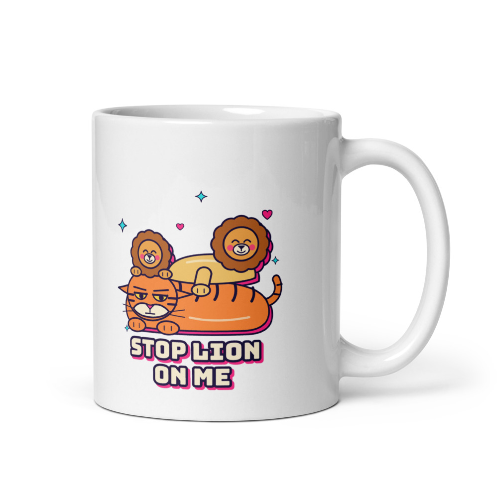 Stop Lion on Me Mug