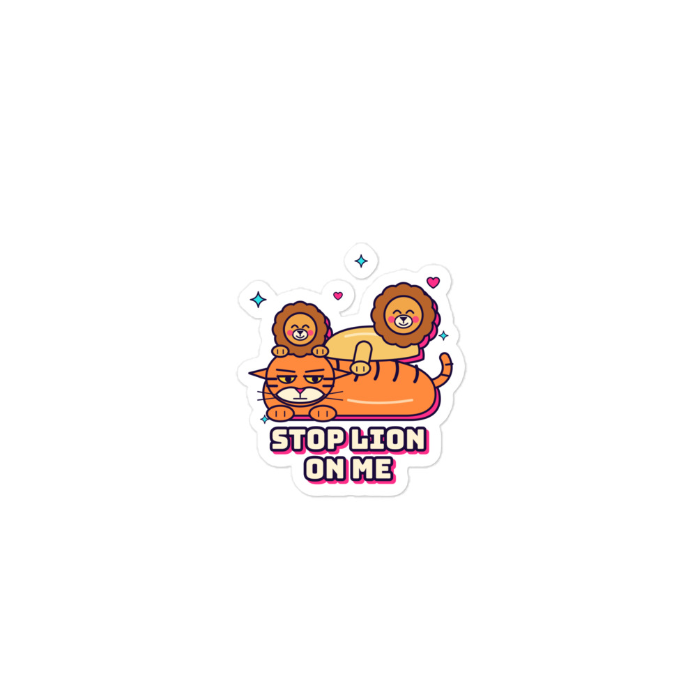 Stop Lion on Me Sticker