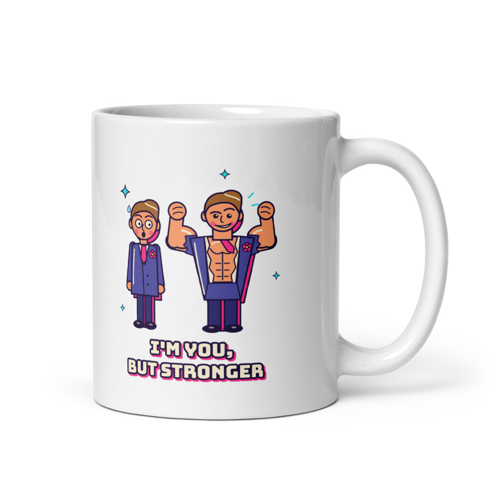I'm You, But Stronger Mug