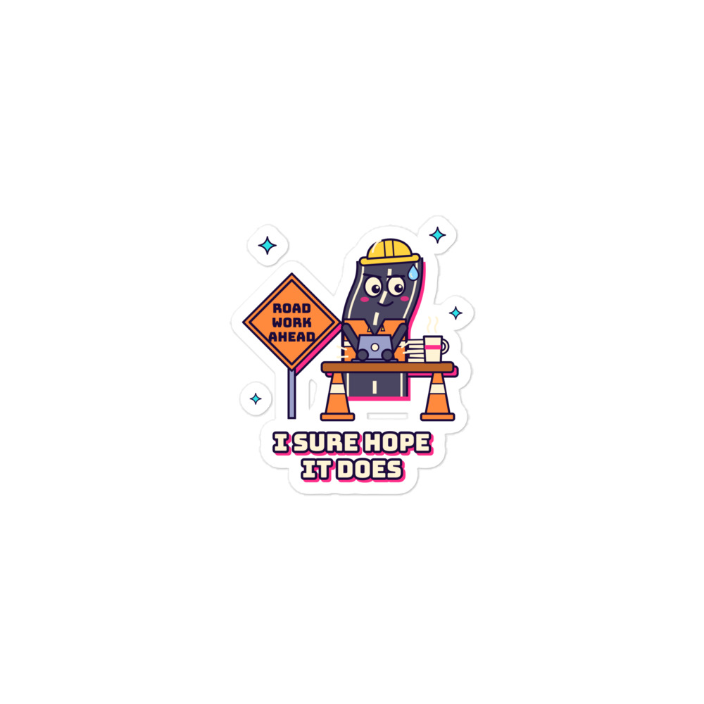 The Hardworking Road Tee Sticker