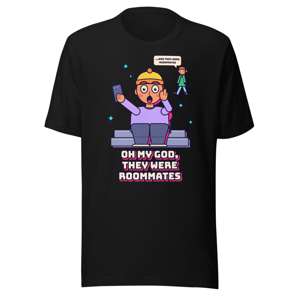 The Overheard Roommates Gasp Tee